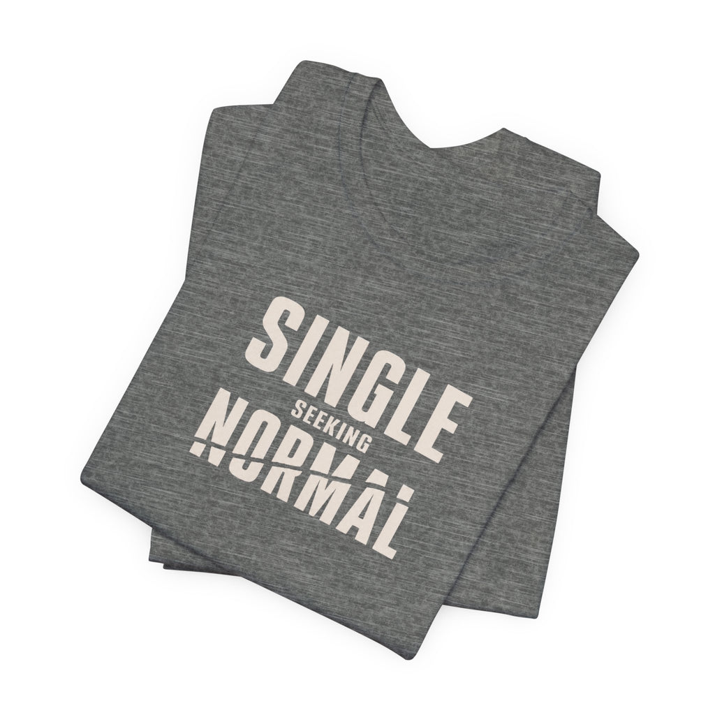 Single Seeking Normal T-Shirt