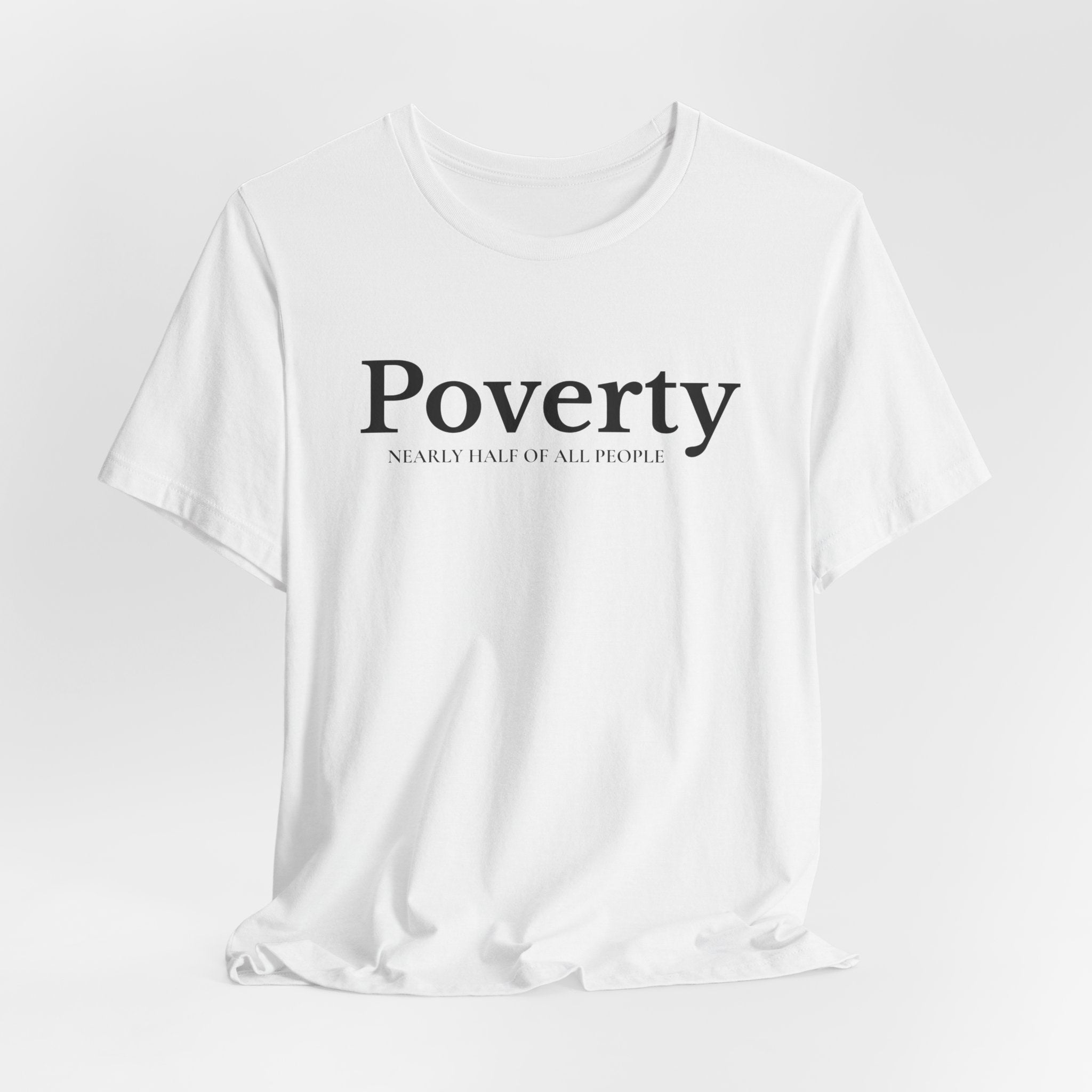 Poverty awareness T-Shirt