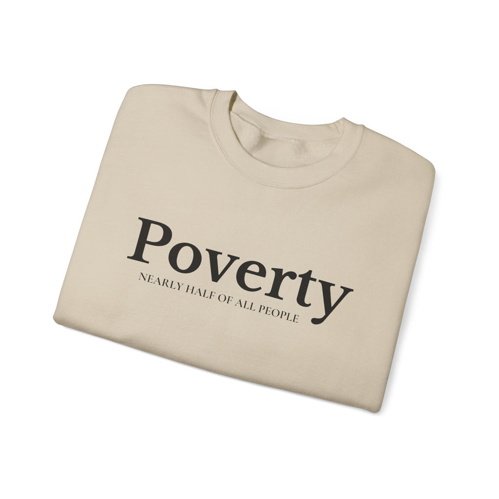 Poverty awareness heavy weight sweatshirt
