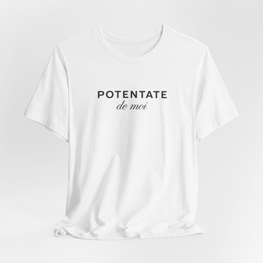 Potentate of myself, partly in French T-Shirt