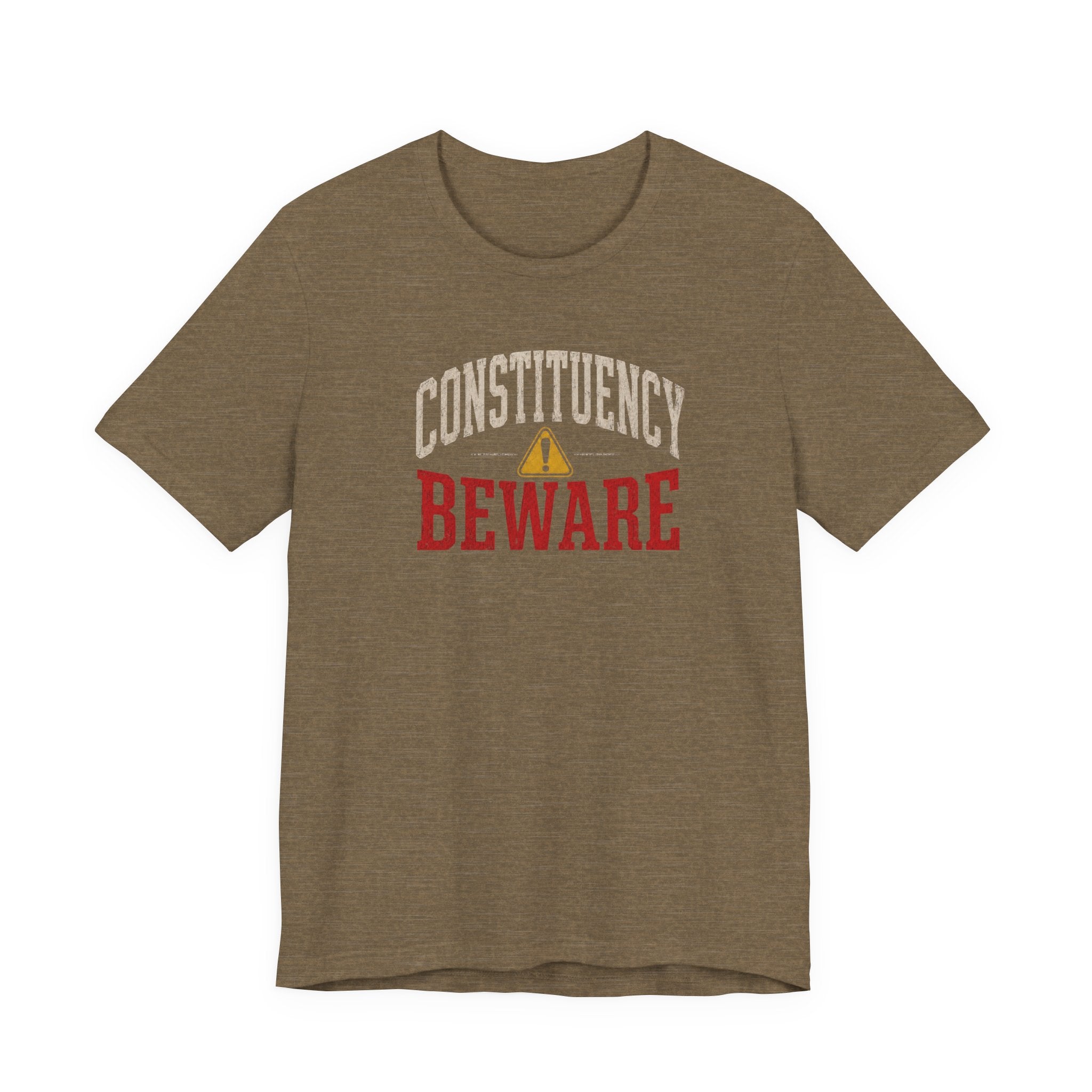 Constituency Beware political distressed letter T-Shirt