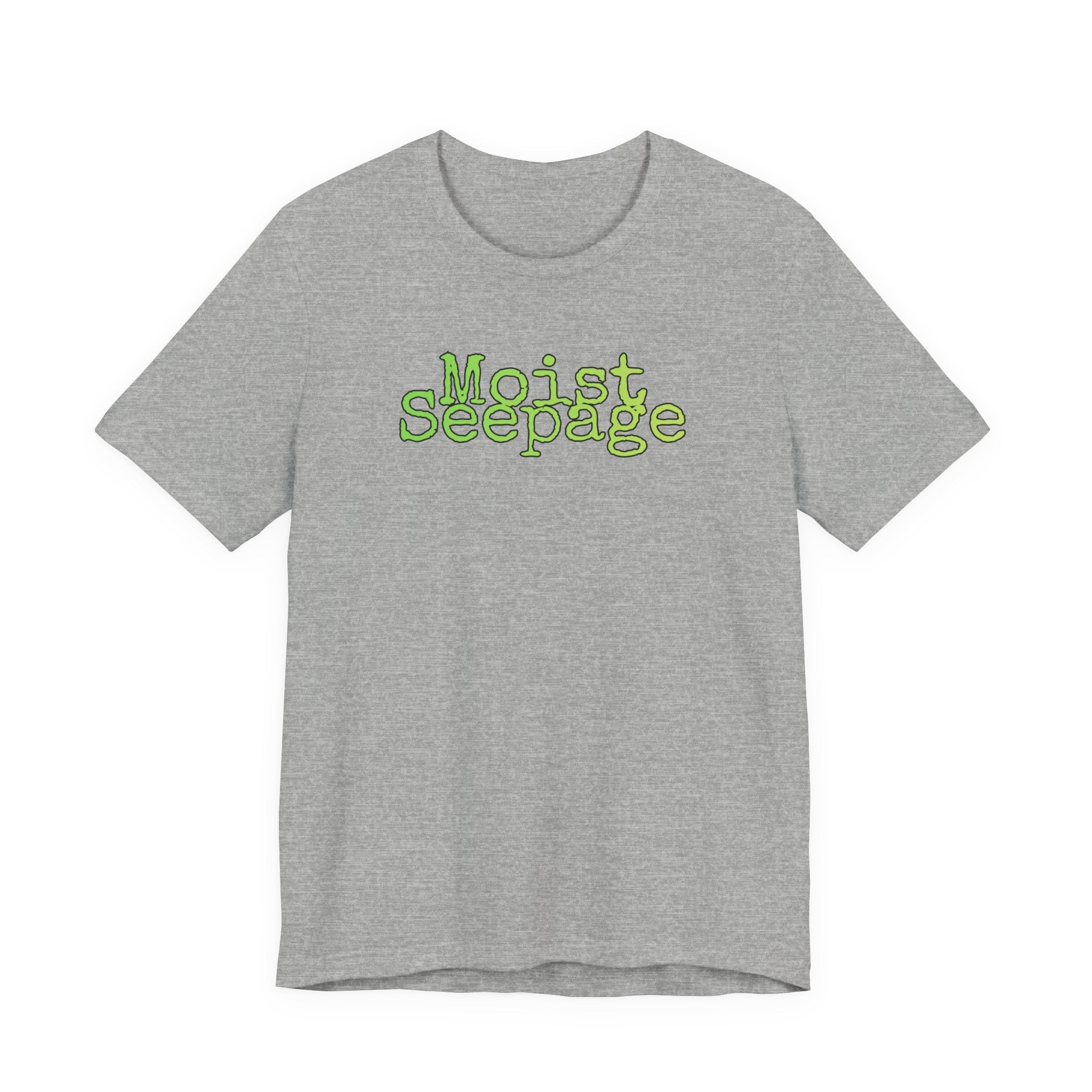 Moist Seepage T-Shirt | Just two innocent words