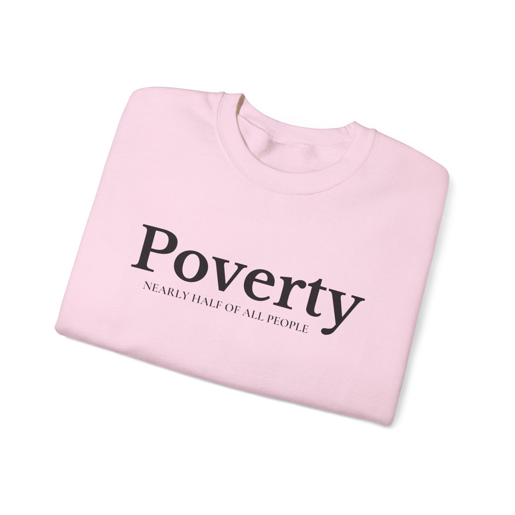 Poverty awareness heavy weight sweatshirt