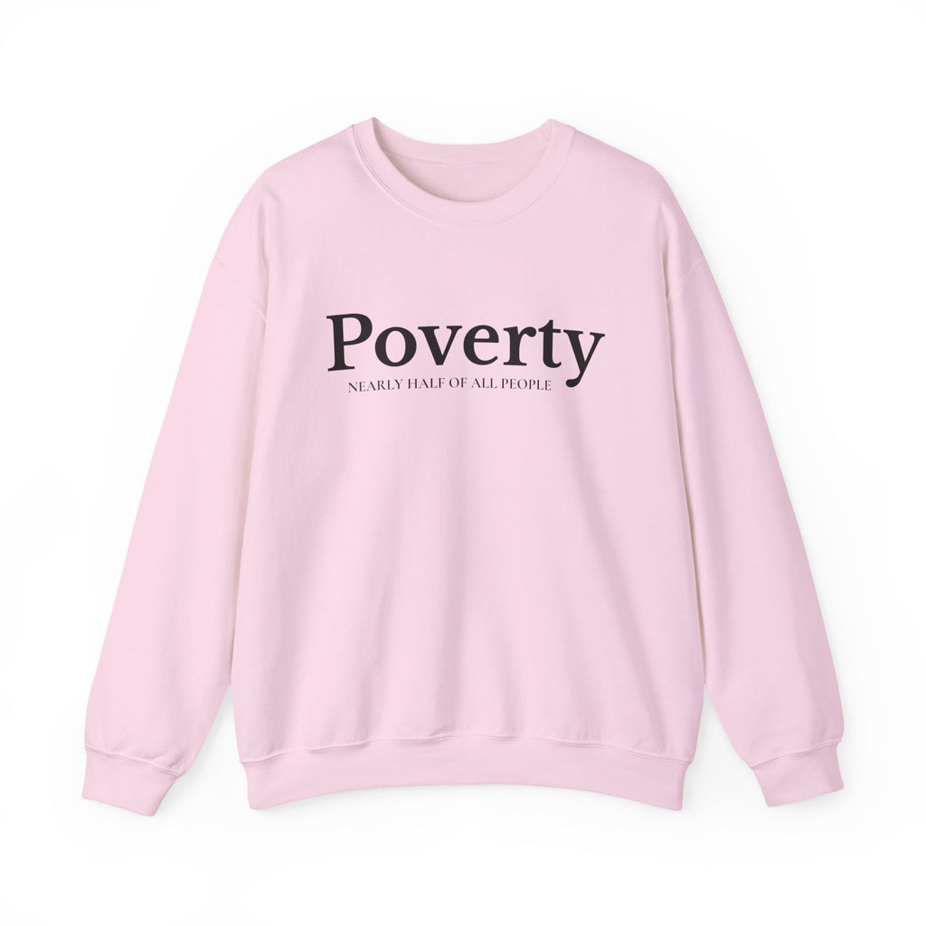 Poverty awareness heavy weight sweatshirt