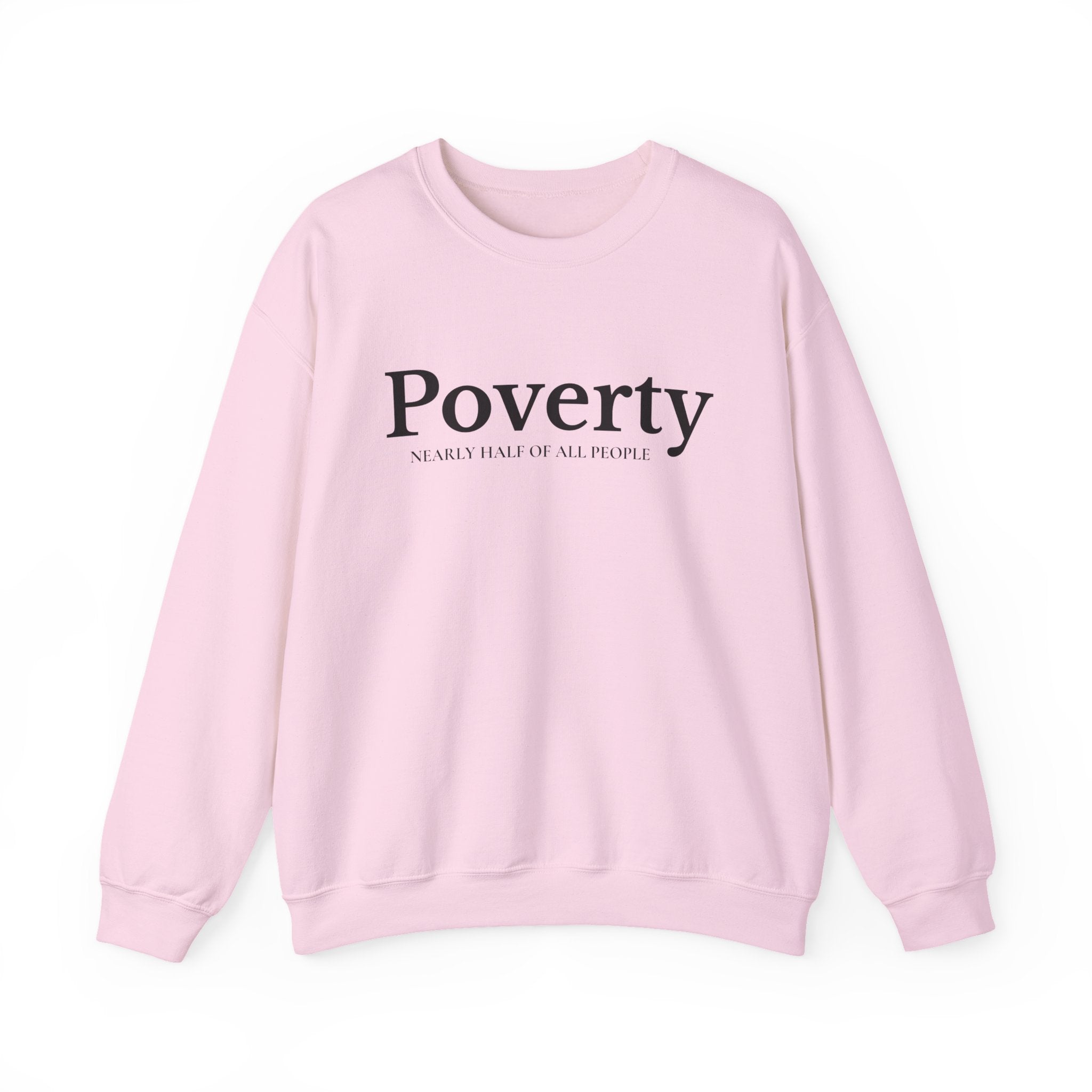 Poverty awareness heavy weight sweatshirt