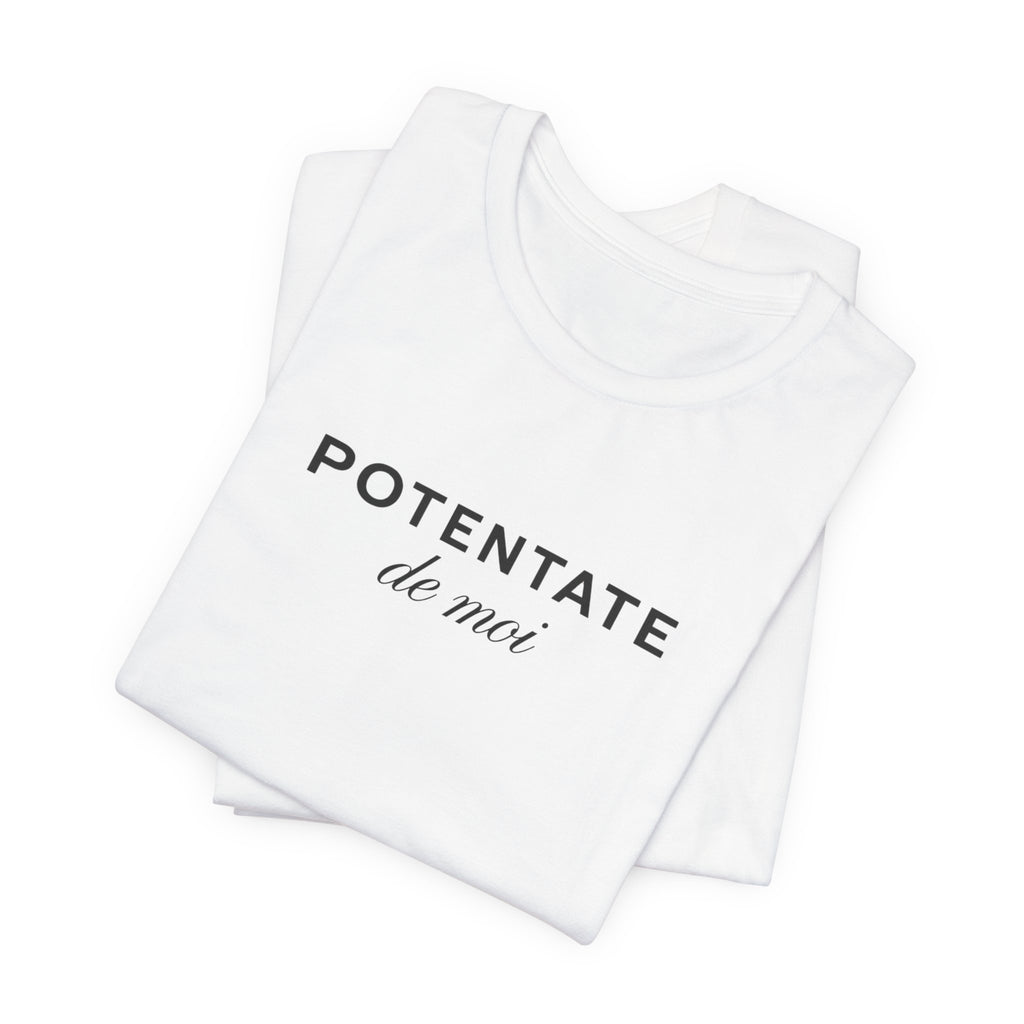 Potentate of myself, partly in French T-Shirt