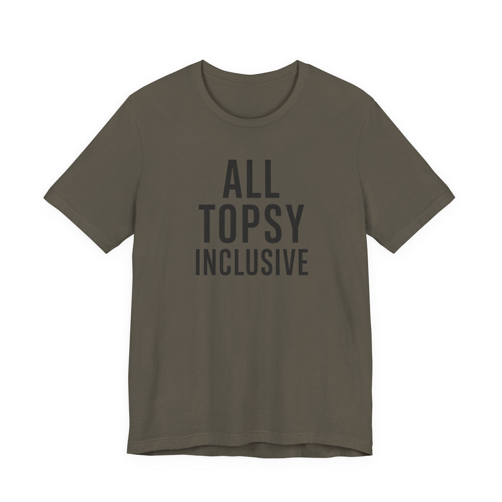 ALL TOPSY INCLUSIVE T-Shirt