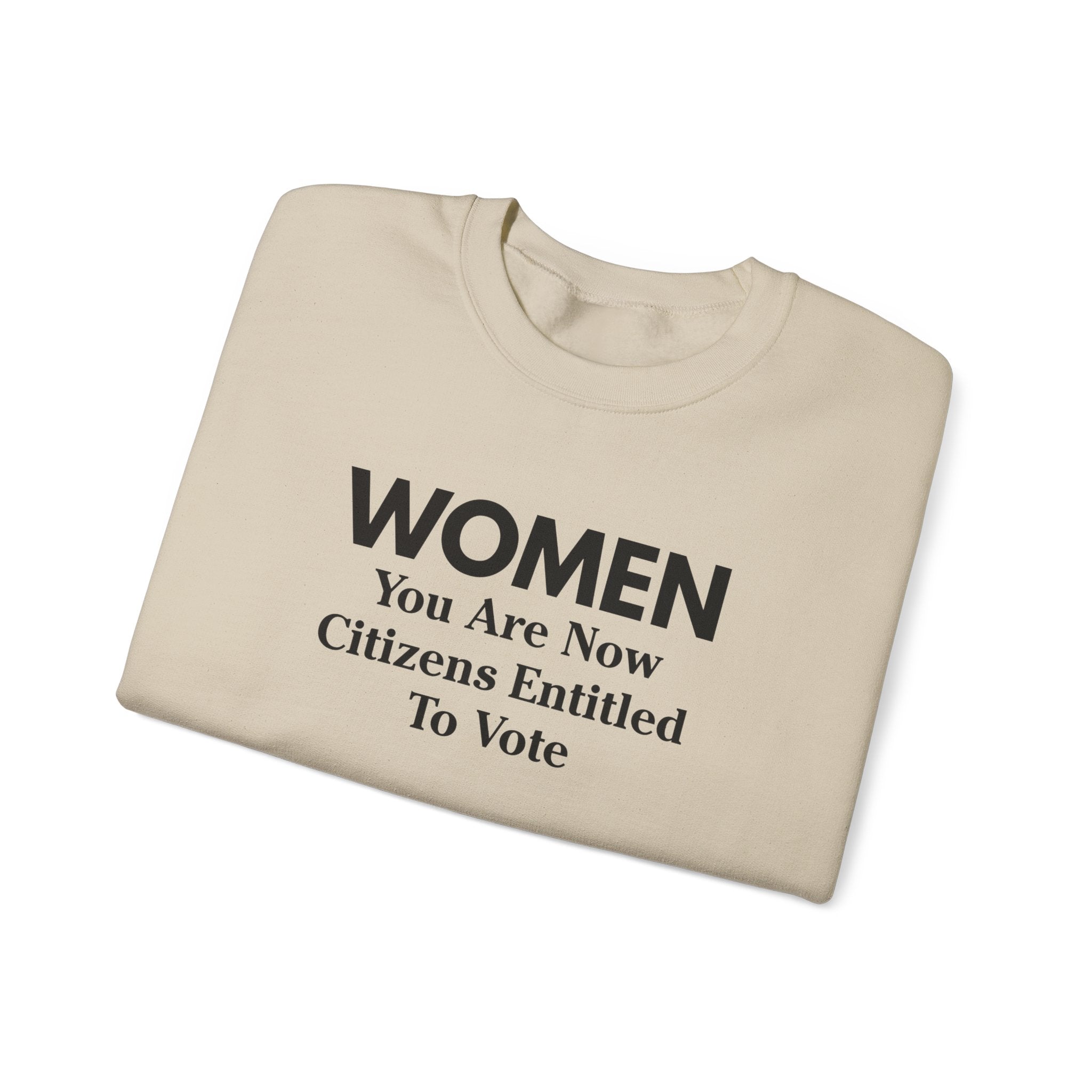 Women You Are Now Citizens Entitled To Vote suffrage sweatshirt