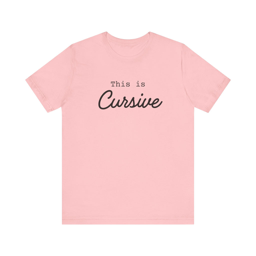 This Is Cursive T-Shirt