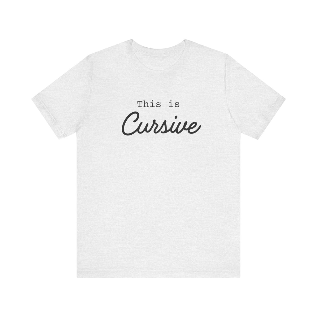 This Is Cursive T-Shirt