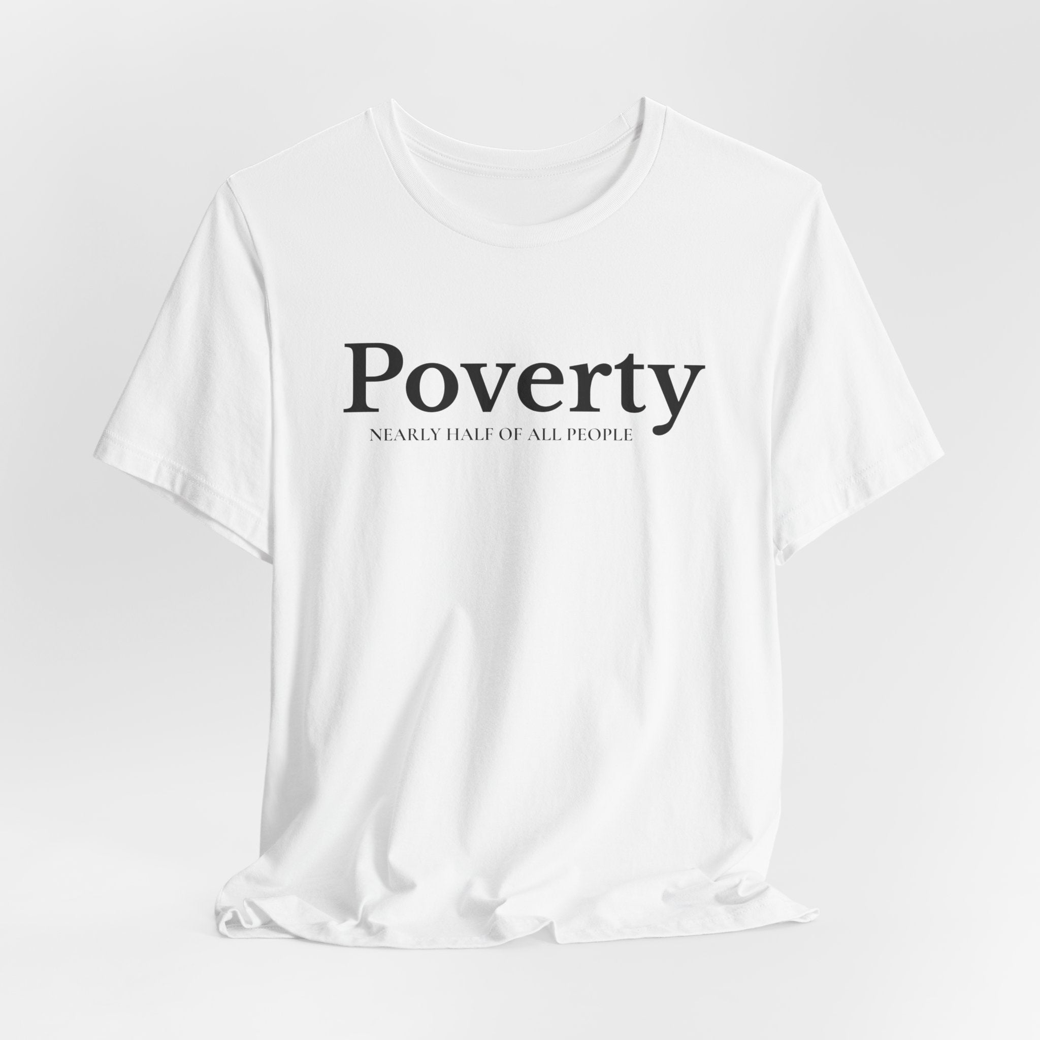Poverty awareness T-Shirt