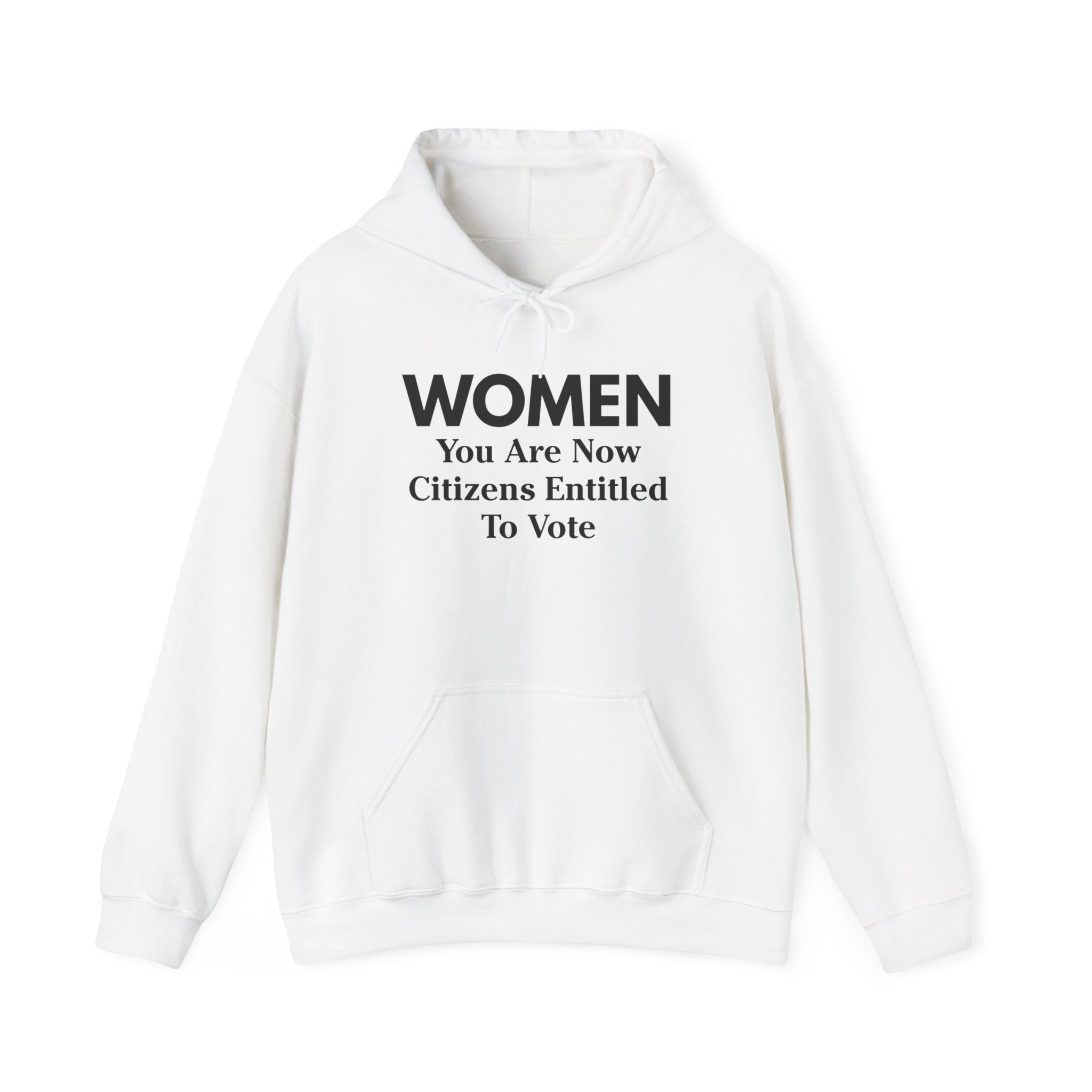 WOMEN You Are Now Citizens Entitled To Vote suffrage hoodie