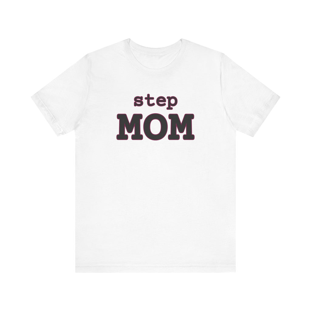 Step Mom minimalist typography unisex t-shirt, simple bold text gift for stepmom tee