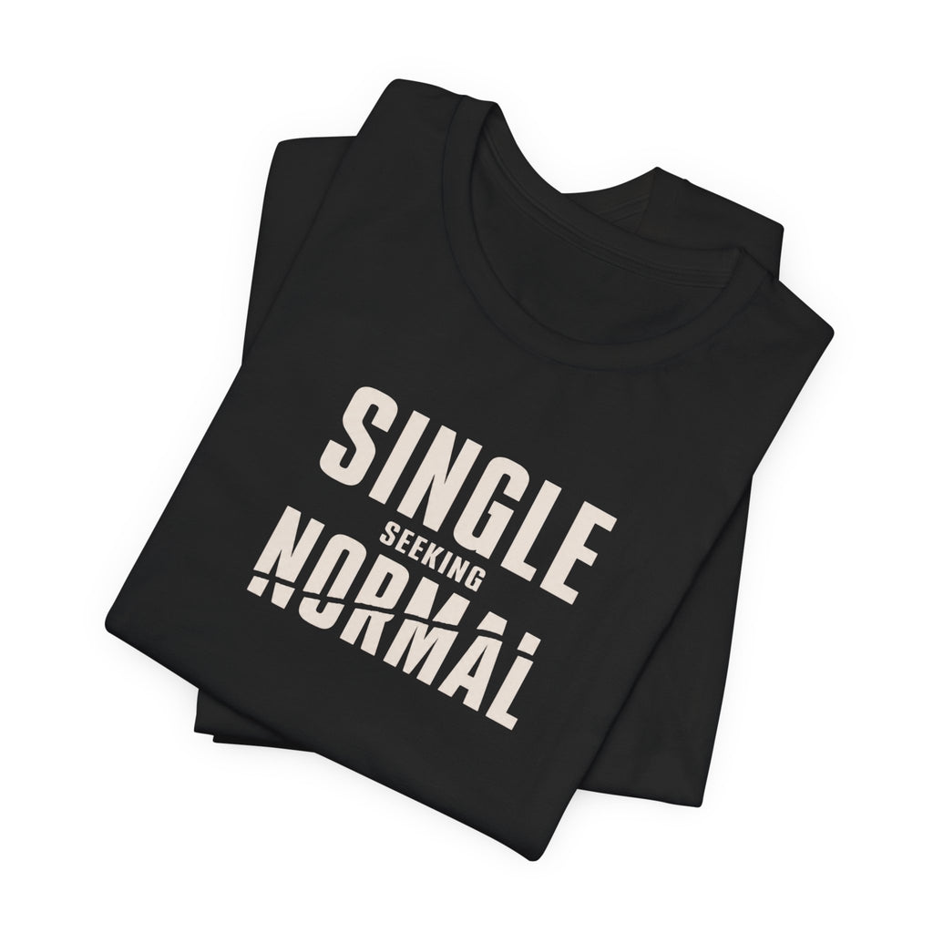 Single Seeking Normal T-Shirt