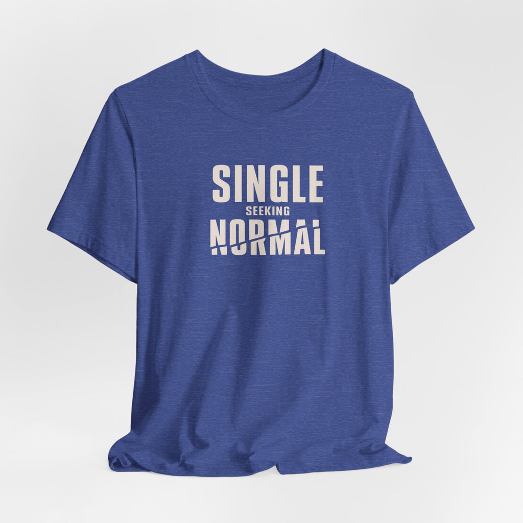 Single Seeking Normal T-Shirt