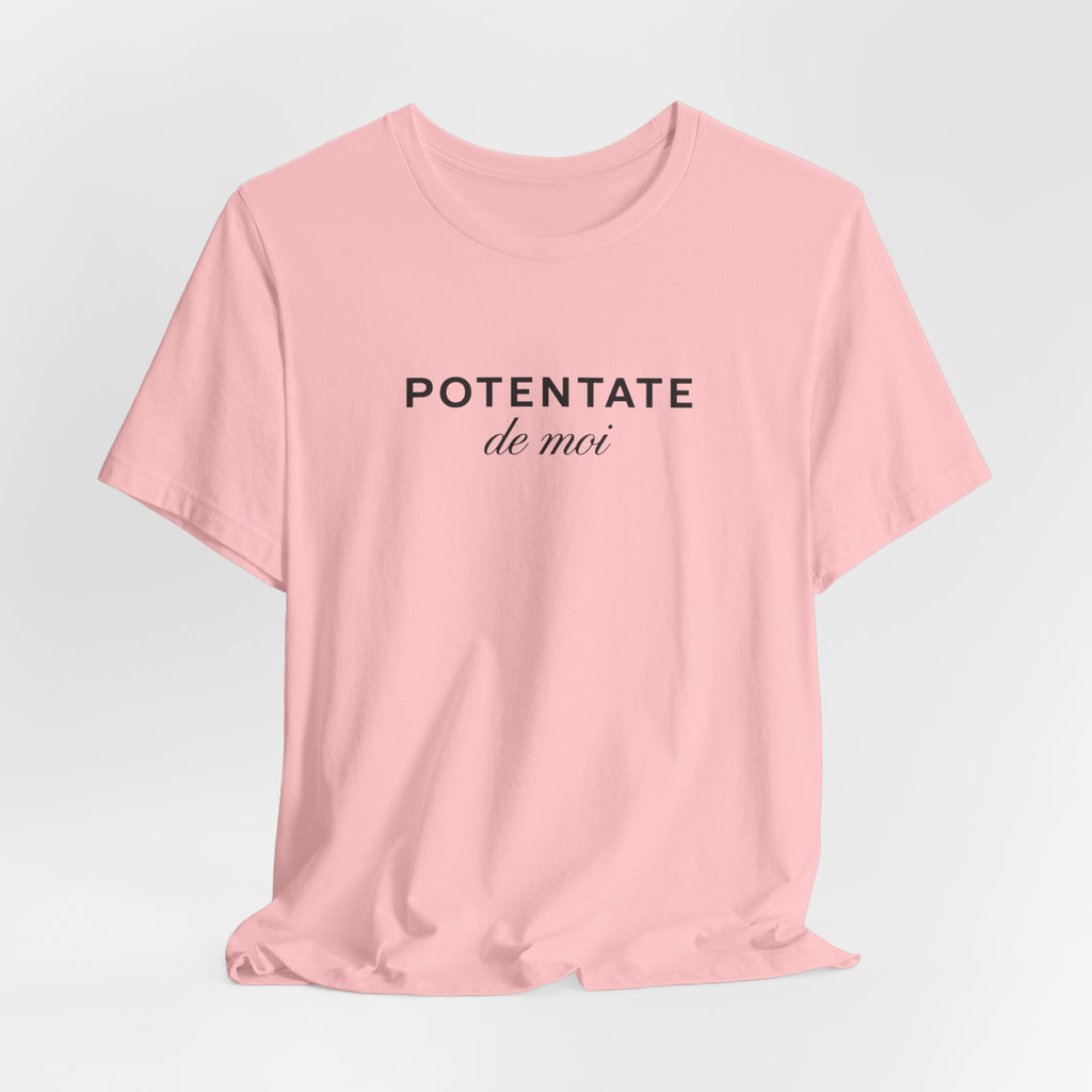 Potentate of myself, partly in French T-Shirt