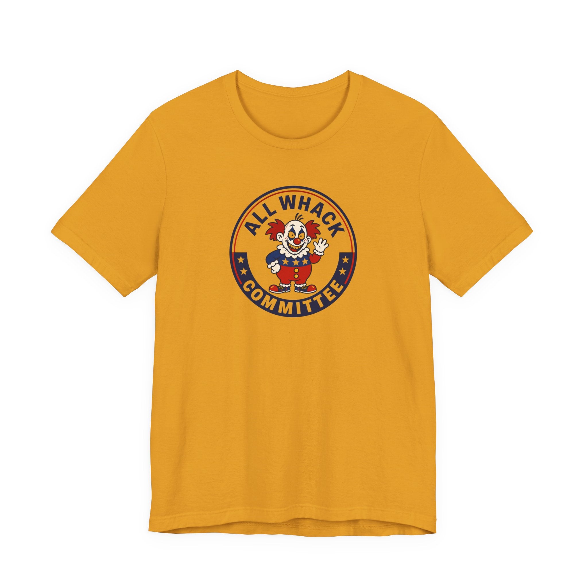 All Whack Committee political T‑Shirt