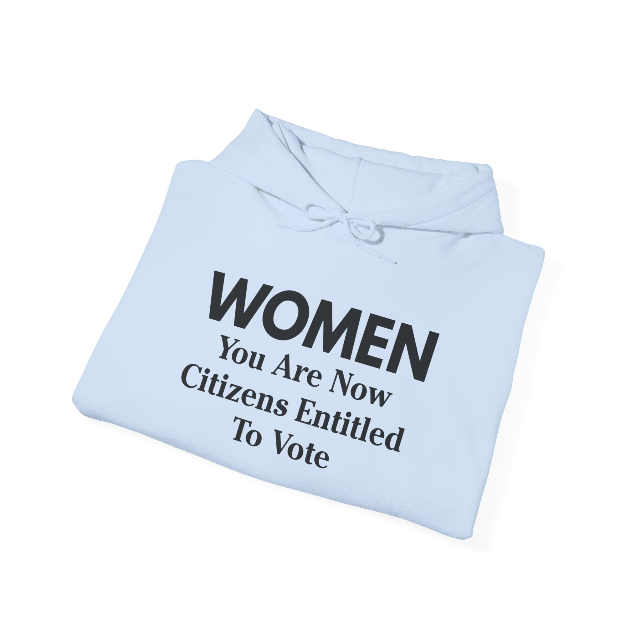 WOMEN You Are Now Citizens Entitled To Vote suffrage hoodie
