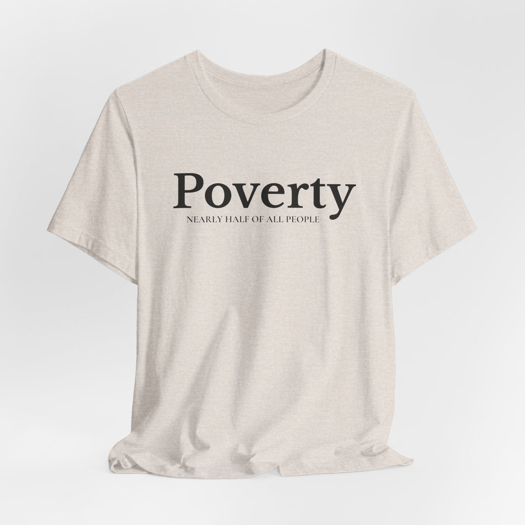 Poverty awareness T-Shirt