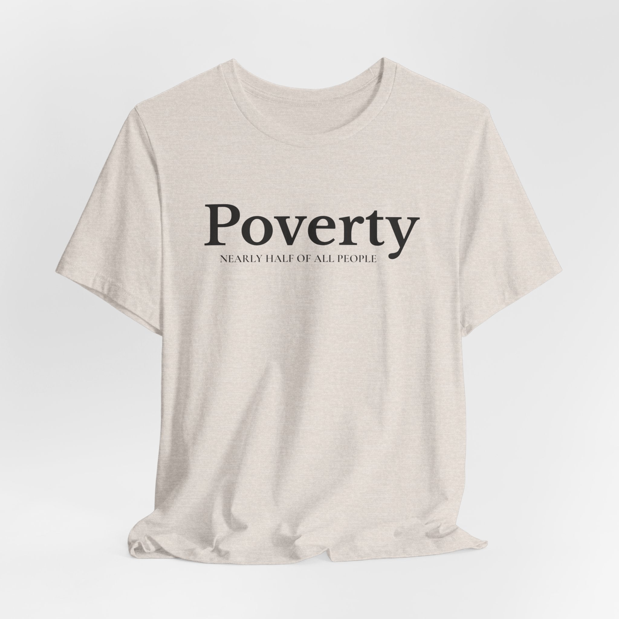 Poverty awareness T-Shirt