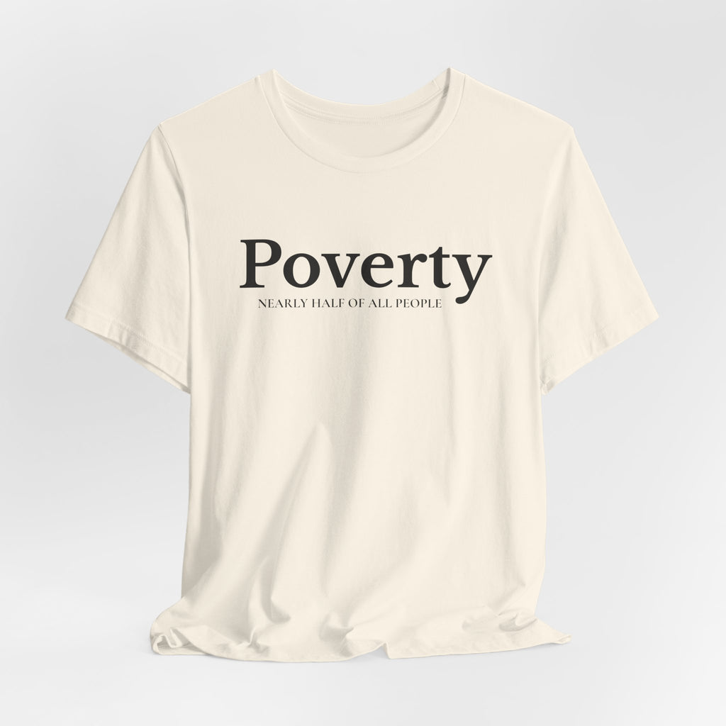 Poverty awareness T-Shirt