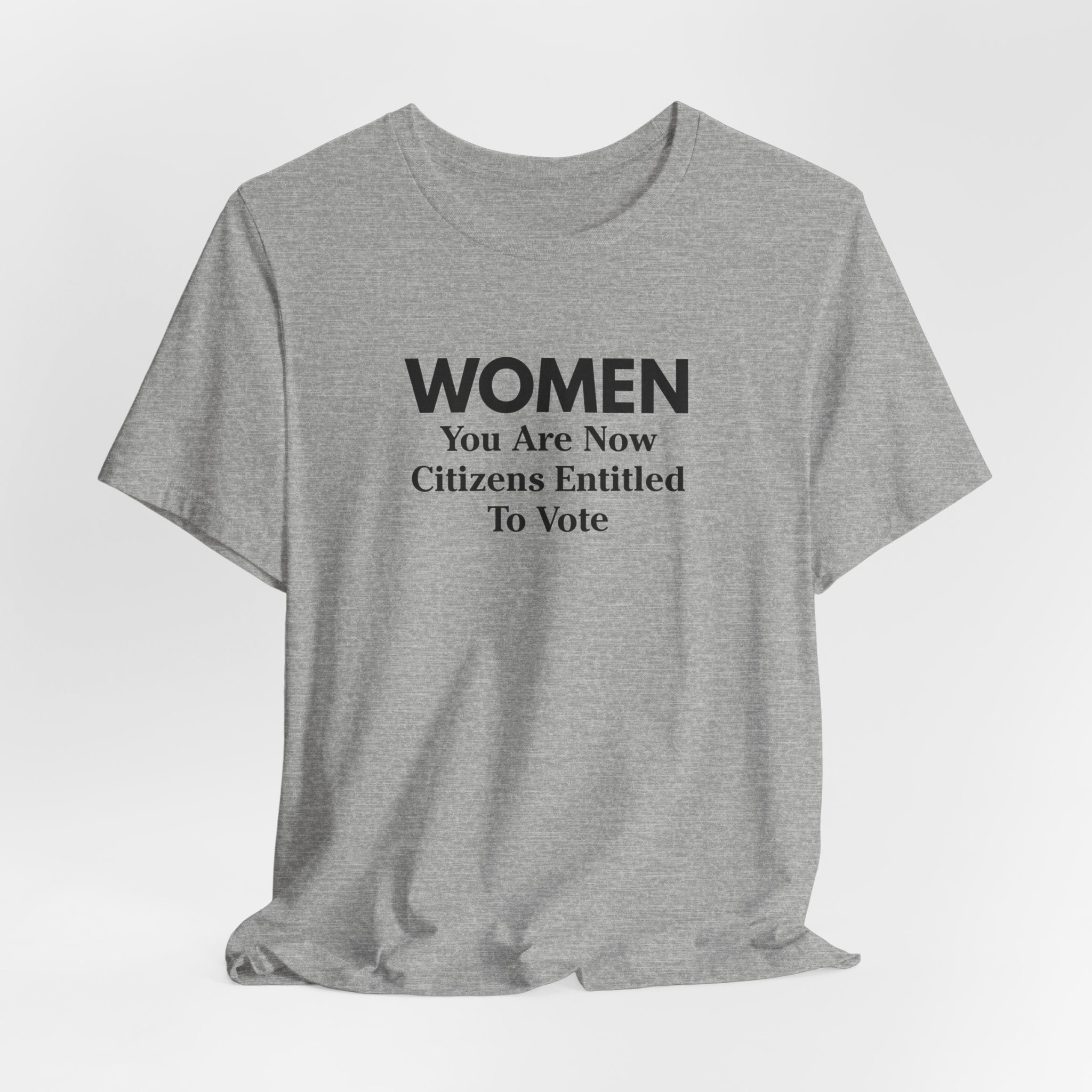 Women You Are Now Citizens Entitled To Vote T-Shirt Suffrage