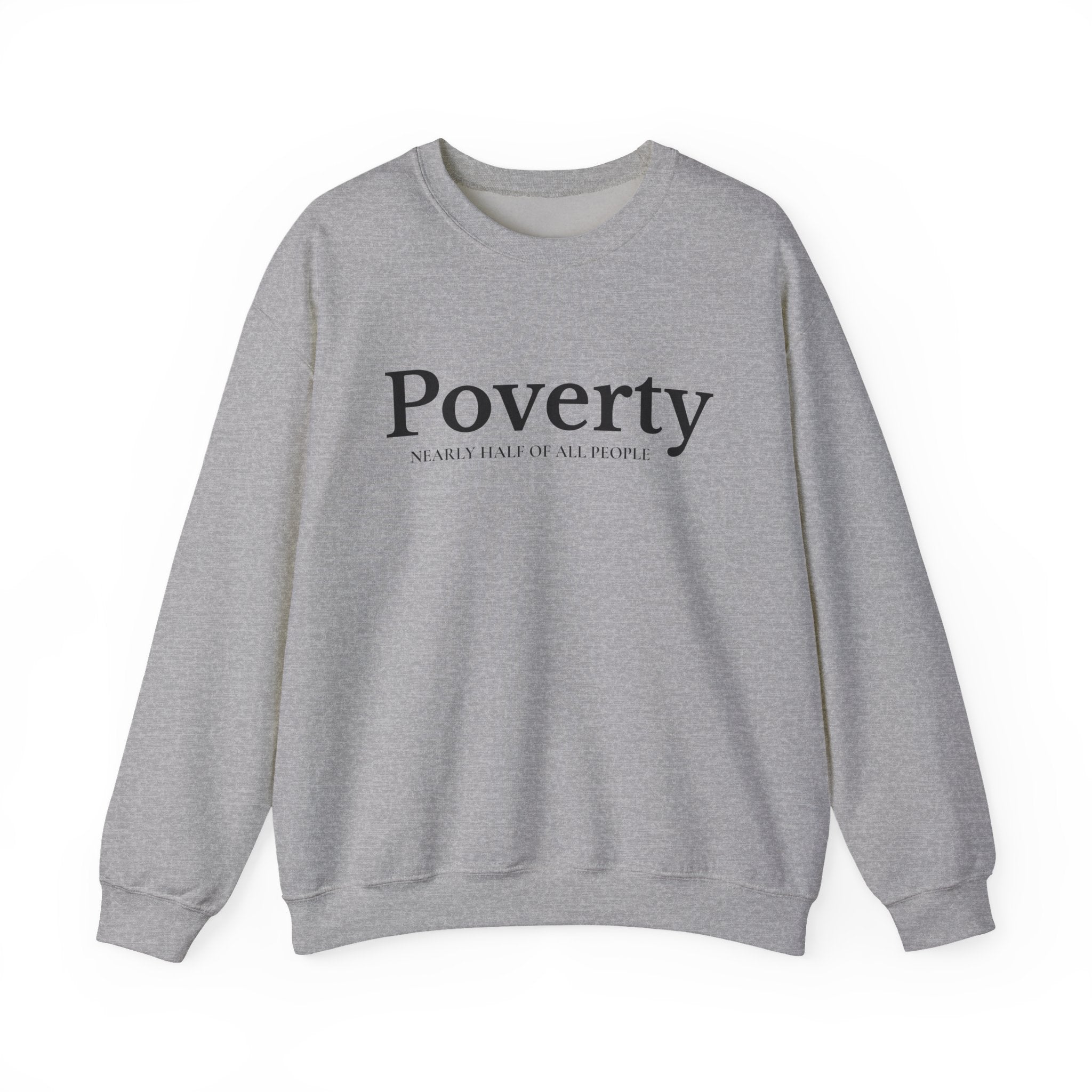 Poverty awareness heavy weight sweatshirt