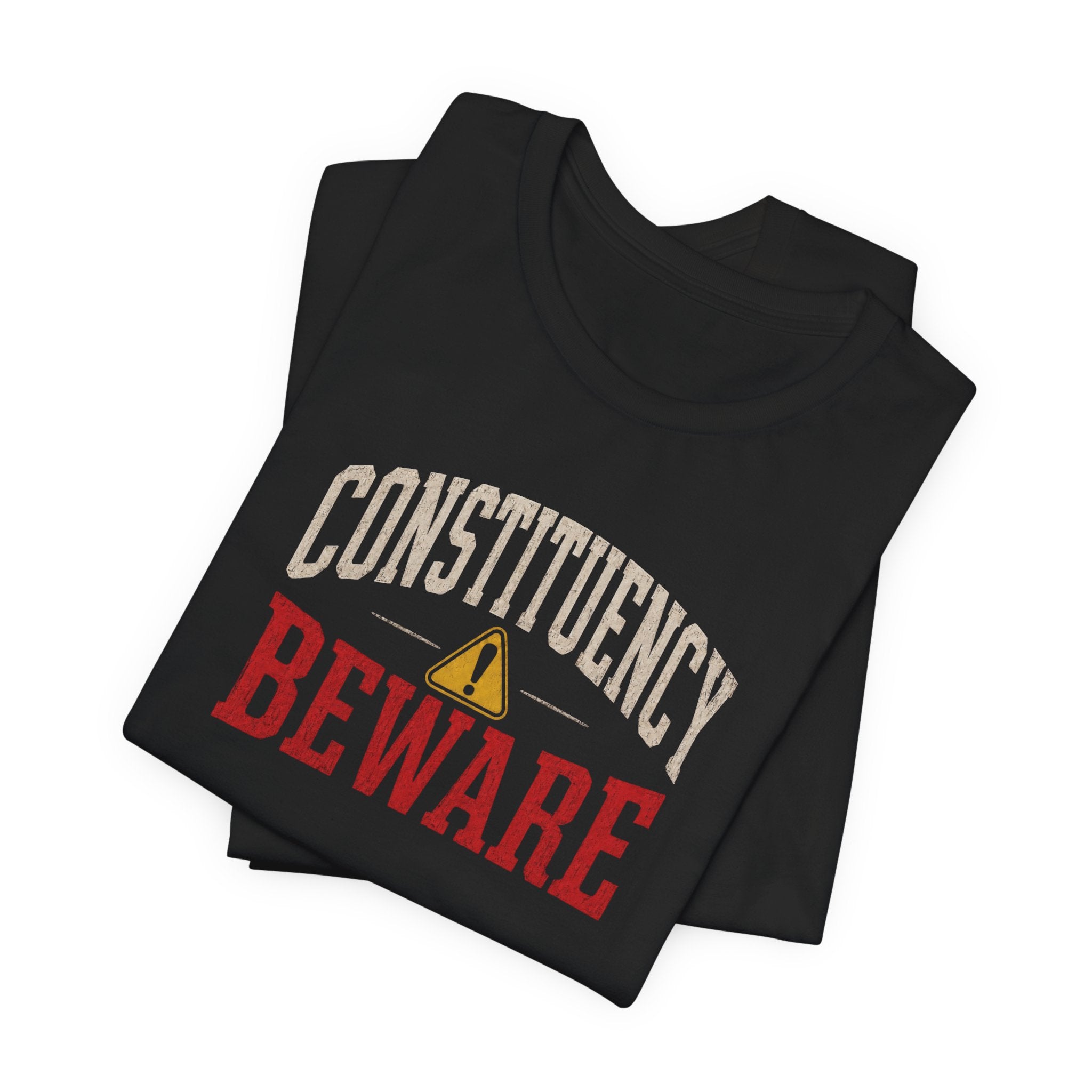 Constituency Beware political distressed letter T-Shirt