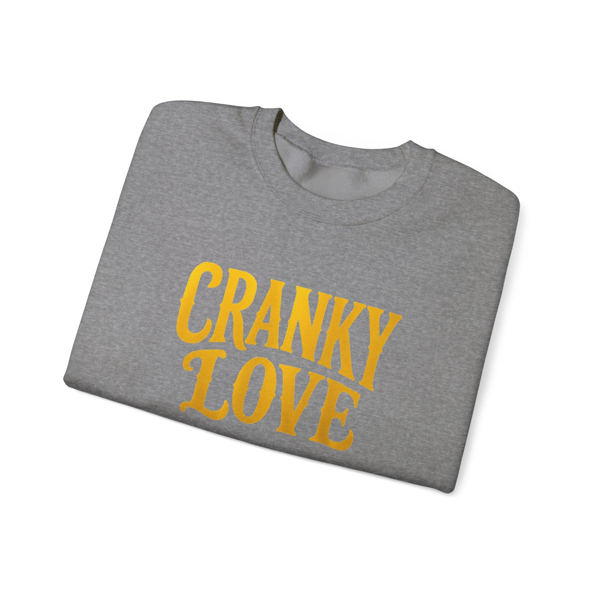 Cranky Love sweatshirt