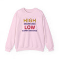 High Standards Low Expectations Sweatshirt