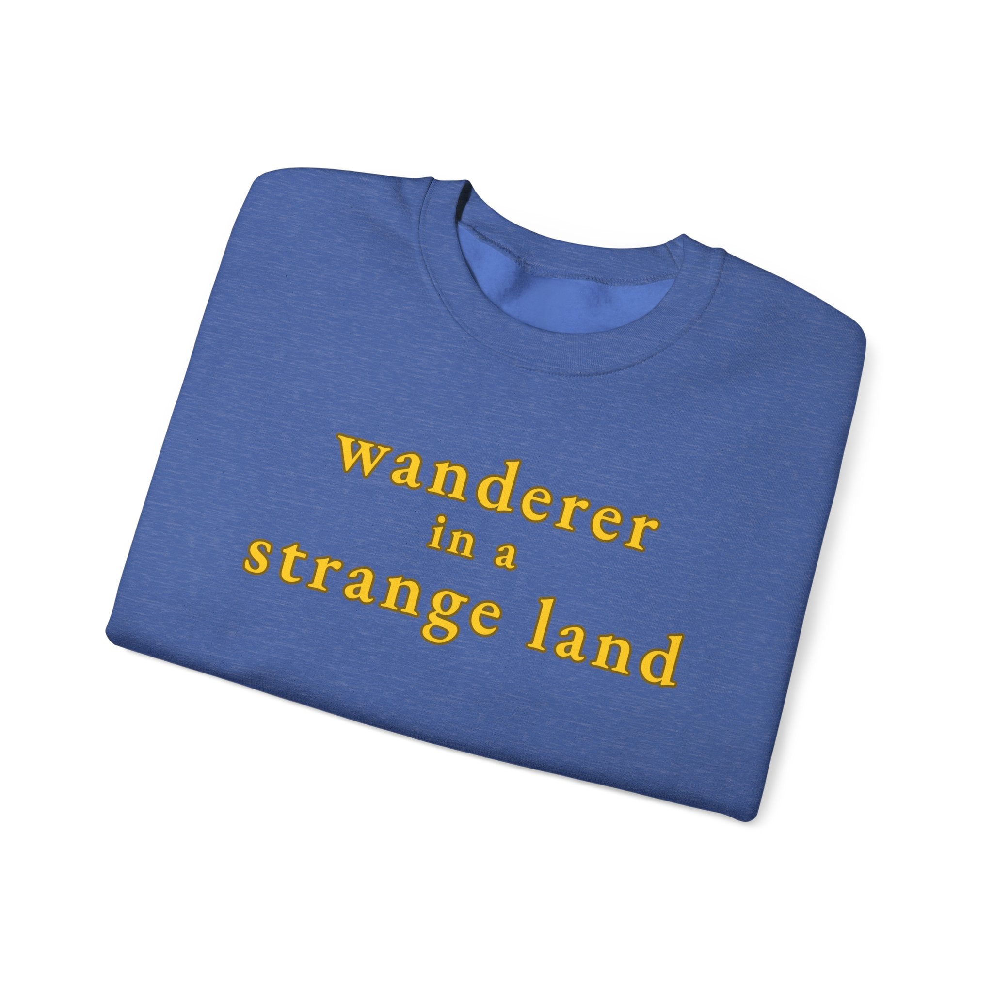 Wanderer in a Strange Land sweatshirt