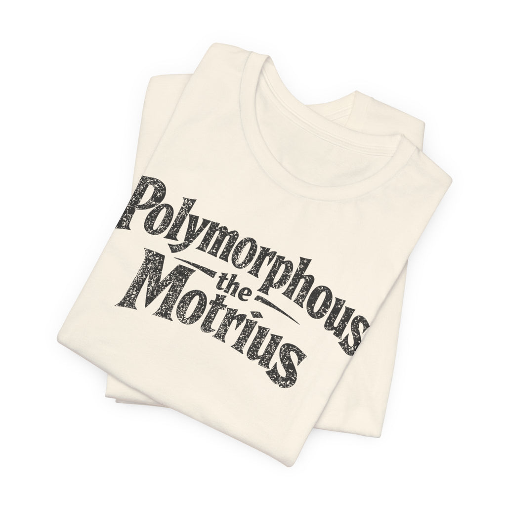 Polymorphous the Motrius T-Shirt