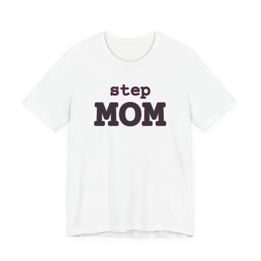 step MOM T-Shirt