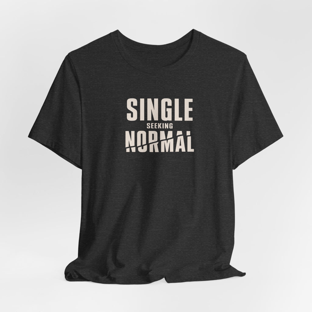 Single Seeking Normal T-Shirt