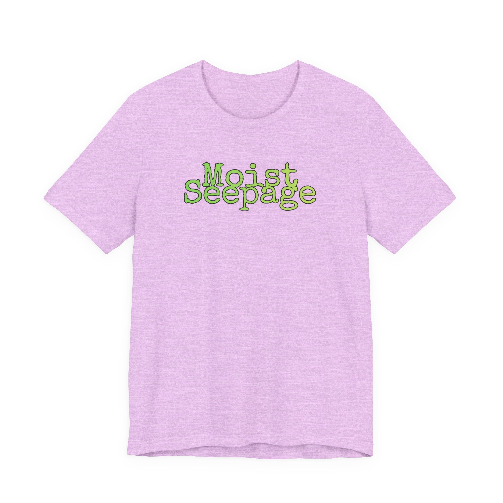 Moist Seepage T-Shirt | Just two innocent words