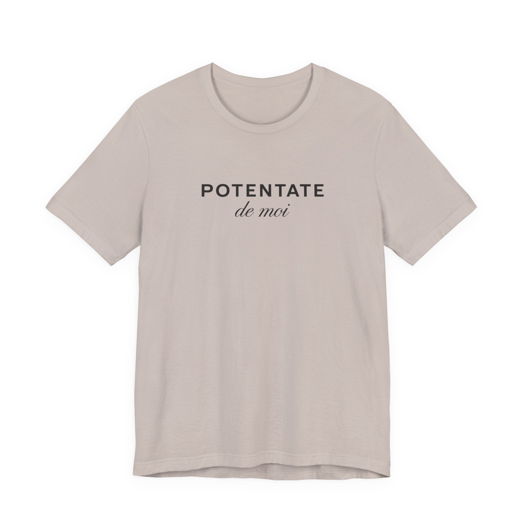 Potentate of myself, partly in French T-Shirt