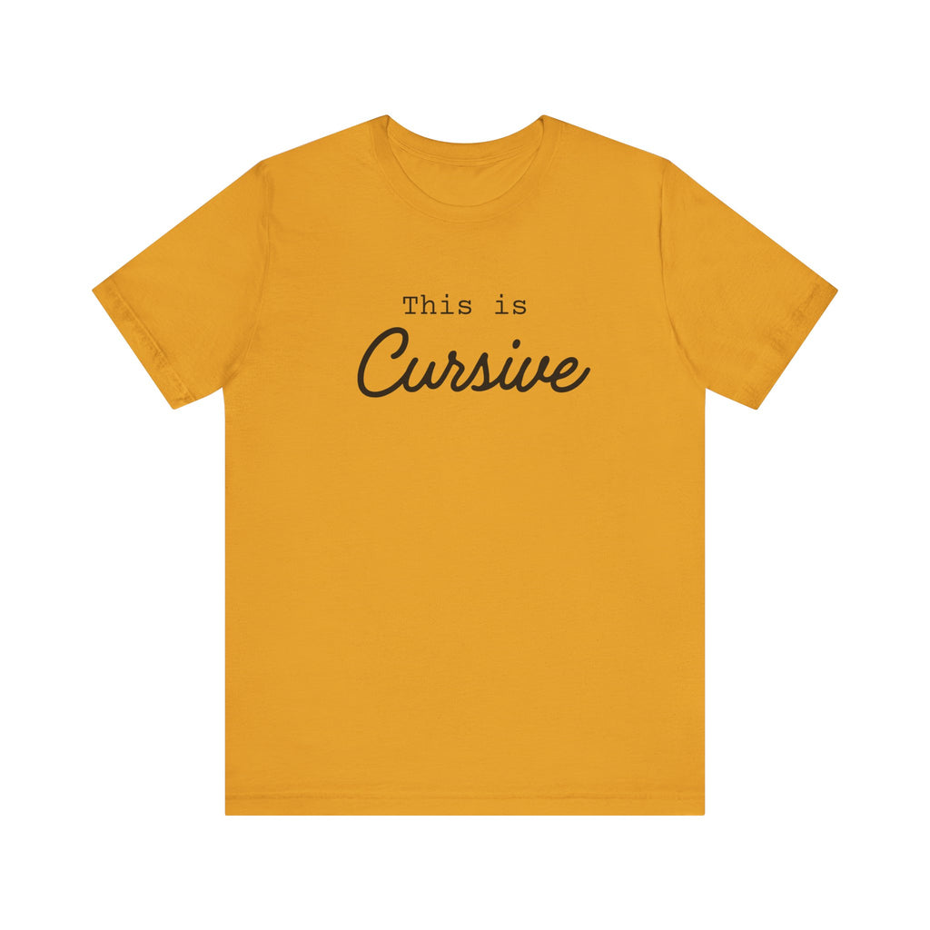 This Is Cursive T-Shirt