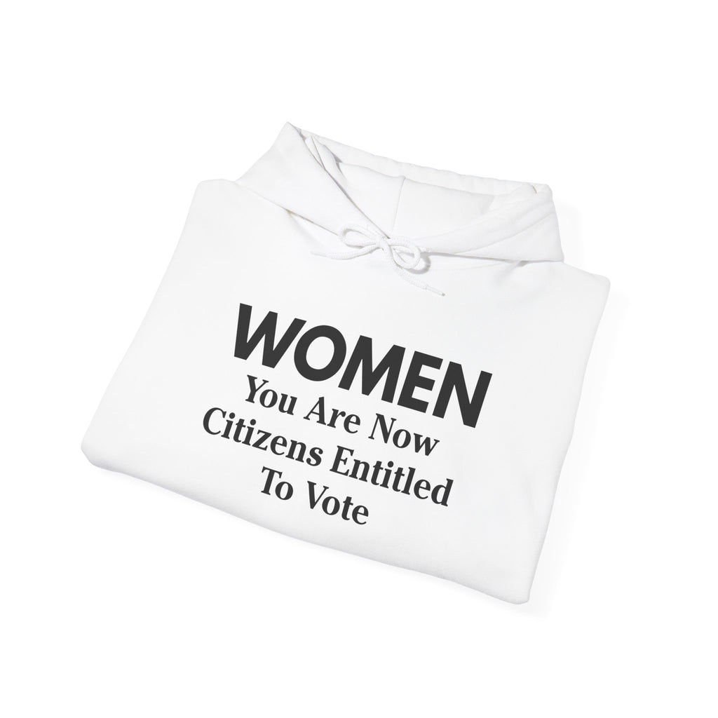 WOMEN You Are Now Citizens Entitled To Vote suffrage hoodie
