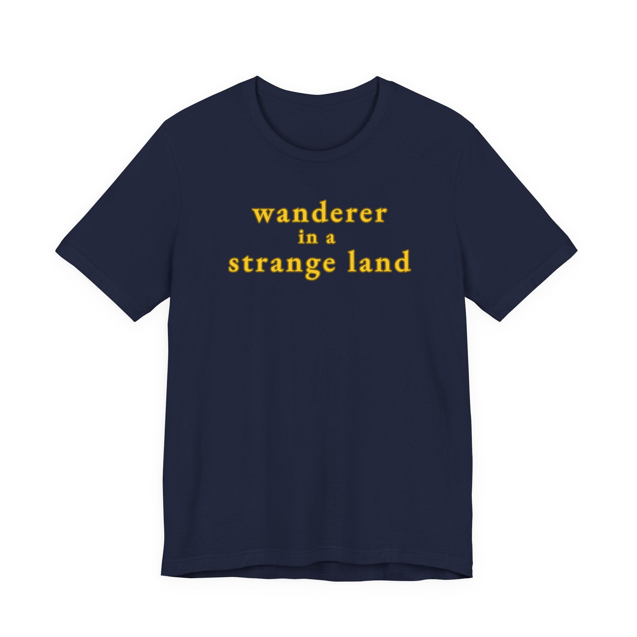 Wanderer in a Strange Land T-Shirt