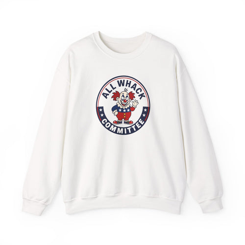 All Whack Committee political sweatshirt