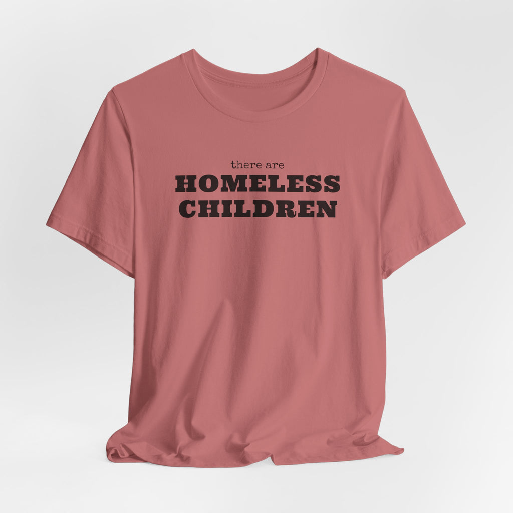 There Are Homeless Children Awareness T-Shirt