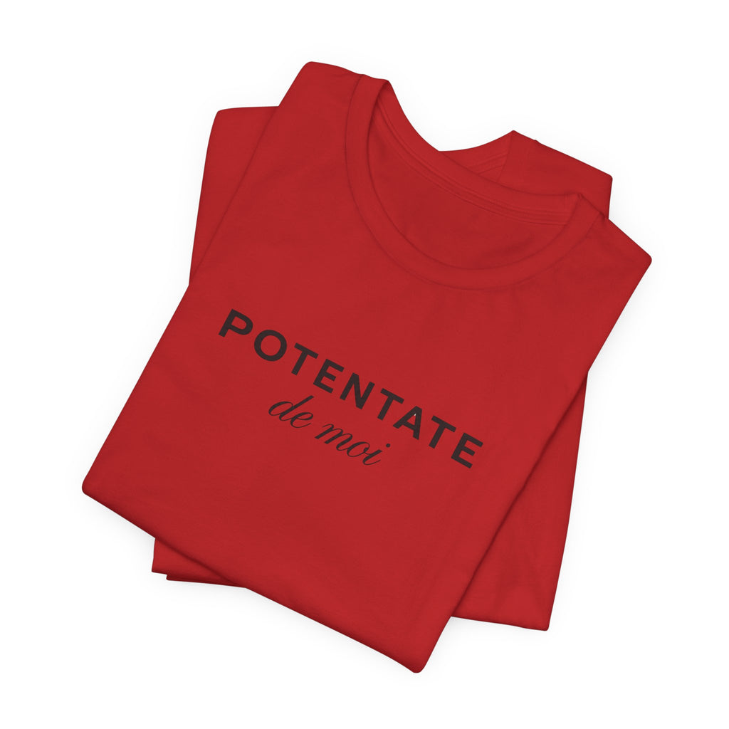 Potentate of myself, partly in French T-Shirt
