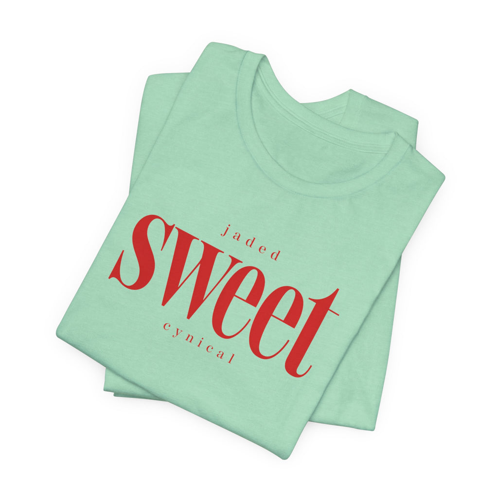 Jaded SWEET cynical T-Shirt