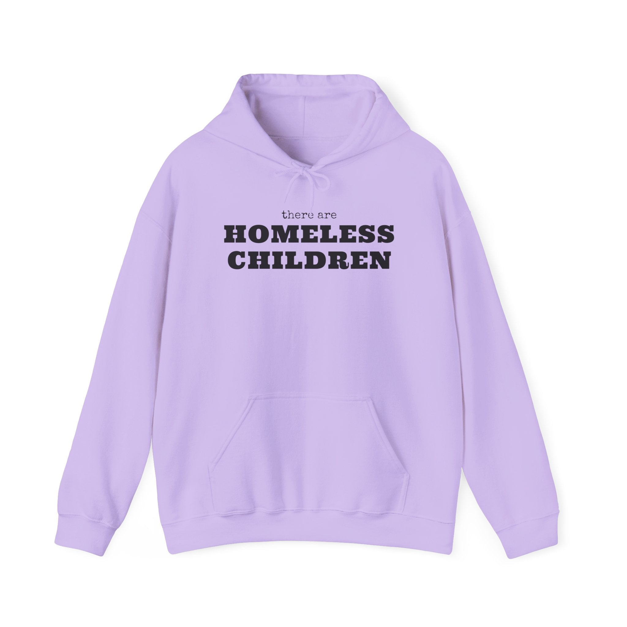 There are HOMELESS CHILDREN hoodie