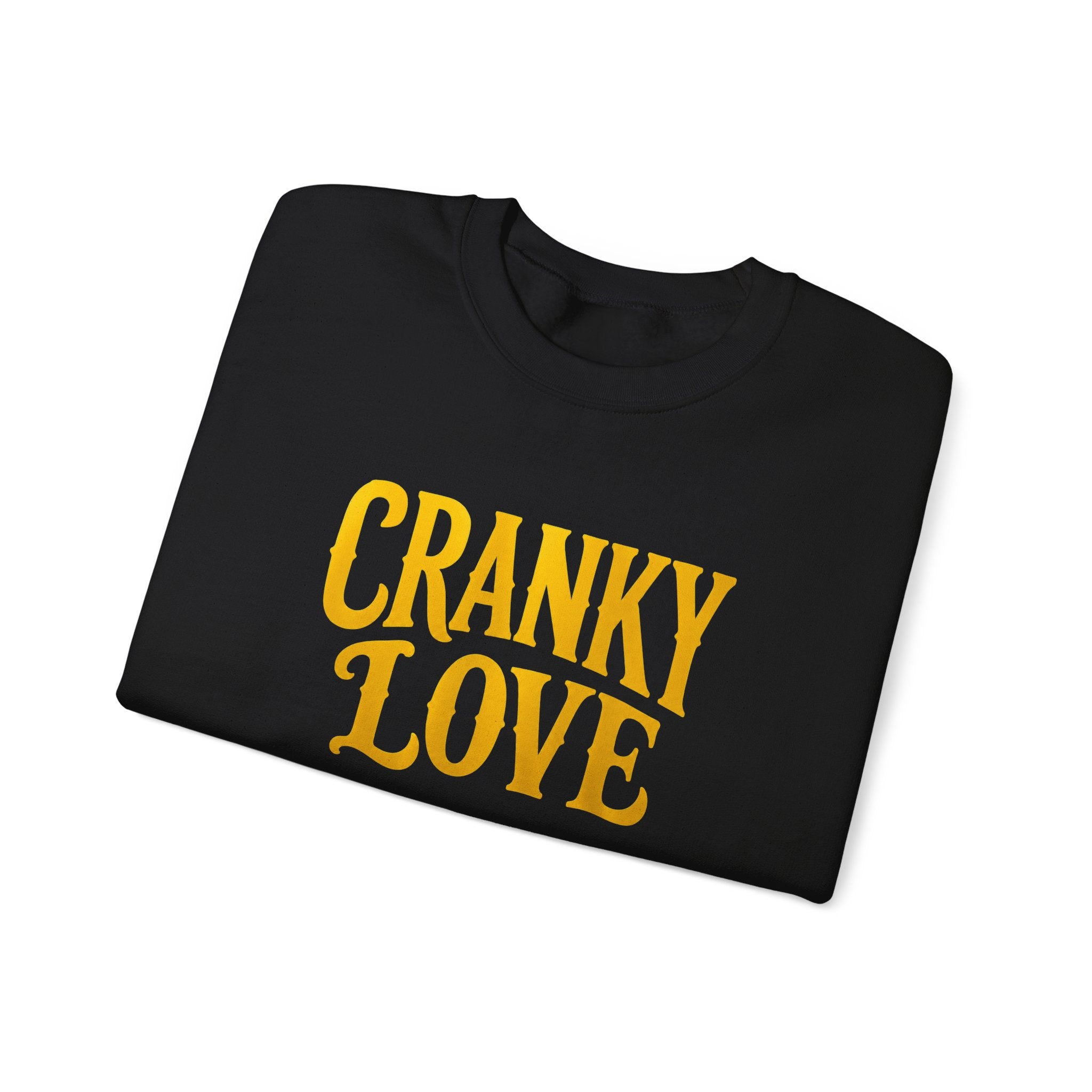 Cranky Love sweatshirt
