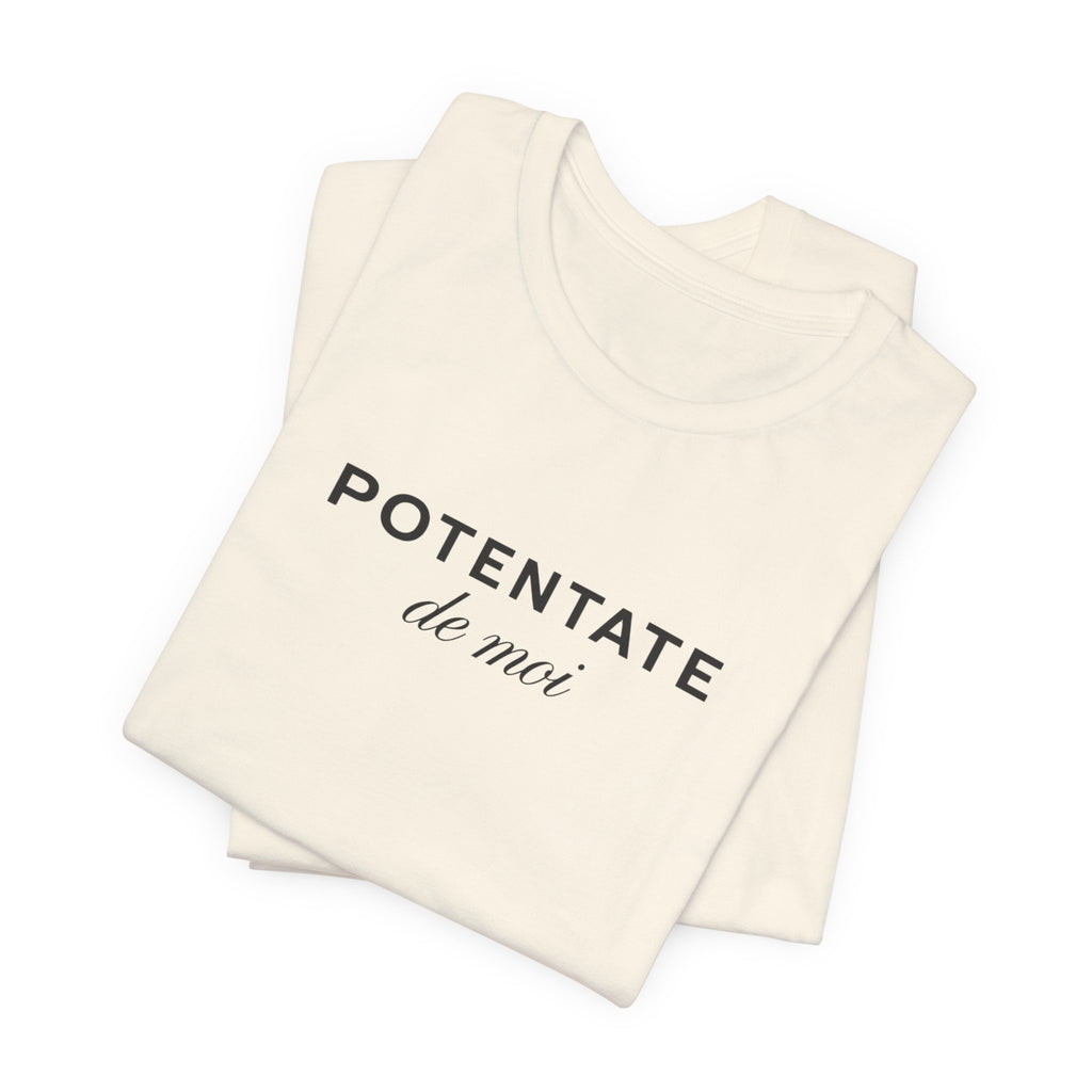 Potentate of myself, partly in French T-Shirt