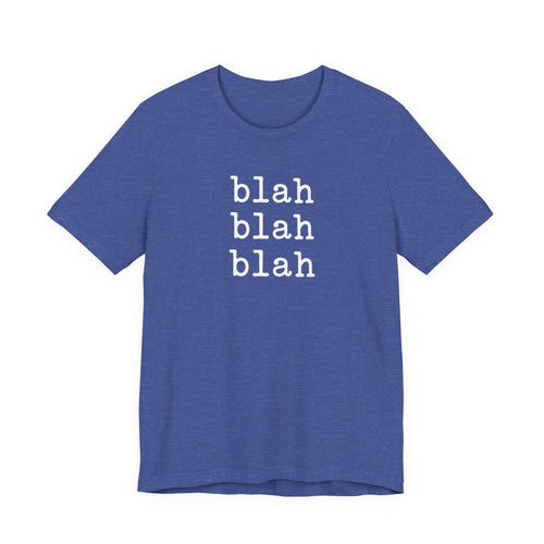 blah blah blah T-shirt