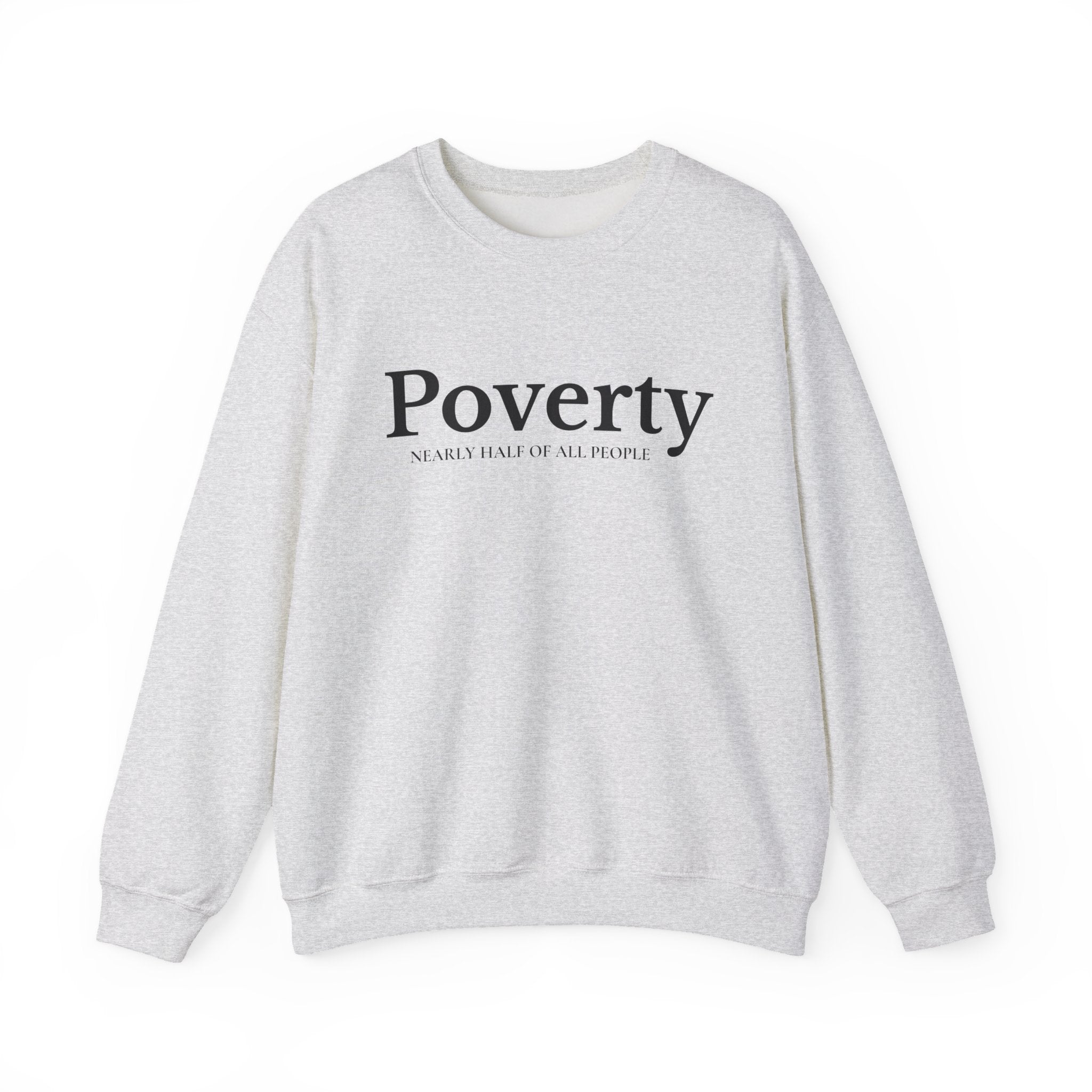 Poverty awareness heavy weight sweatshirt