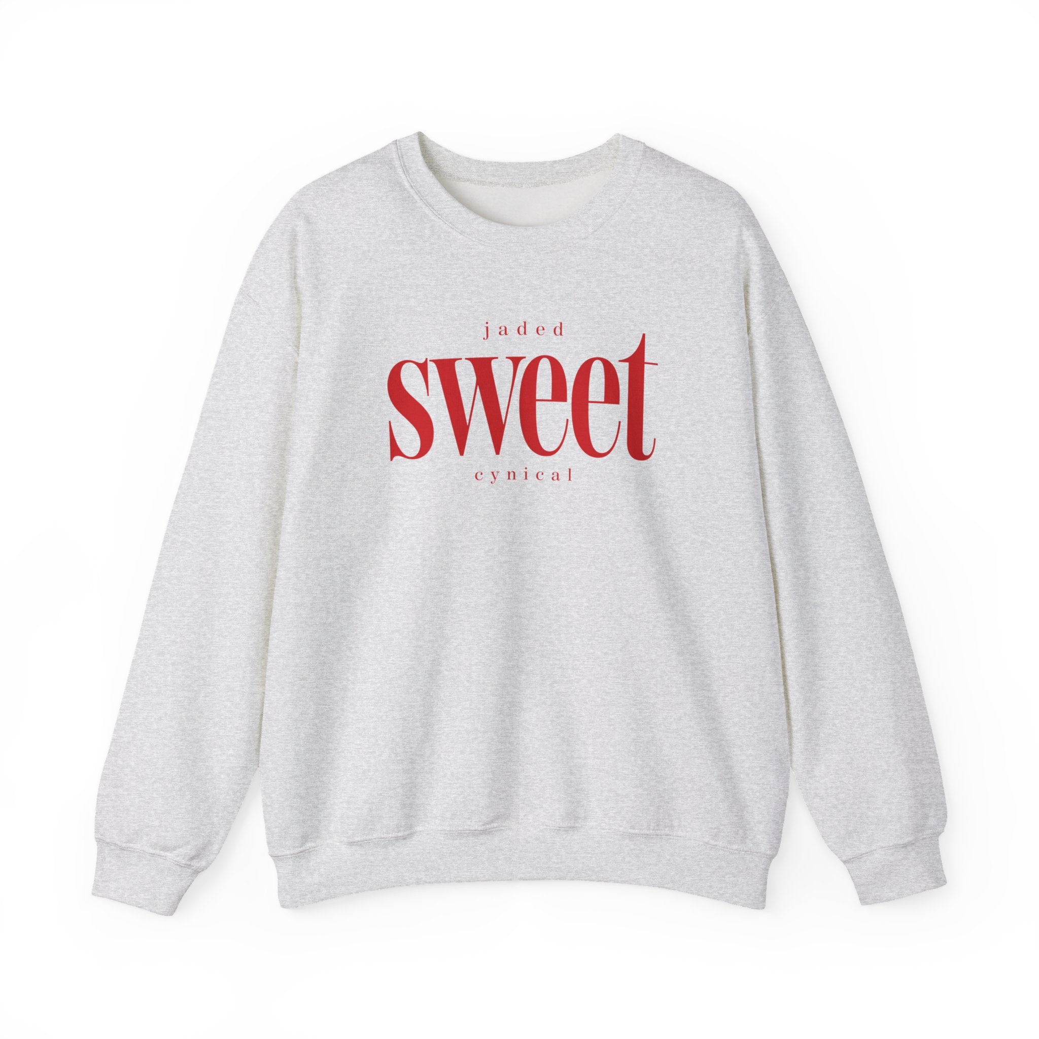 Jaded SWEET cynical sweatshirt