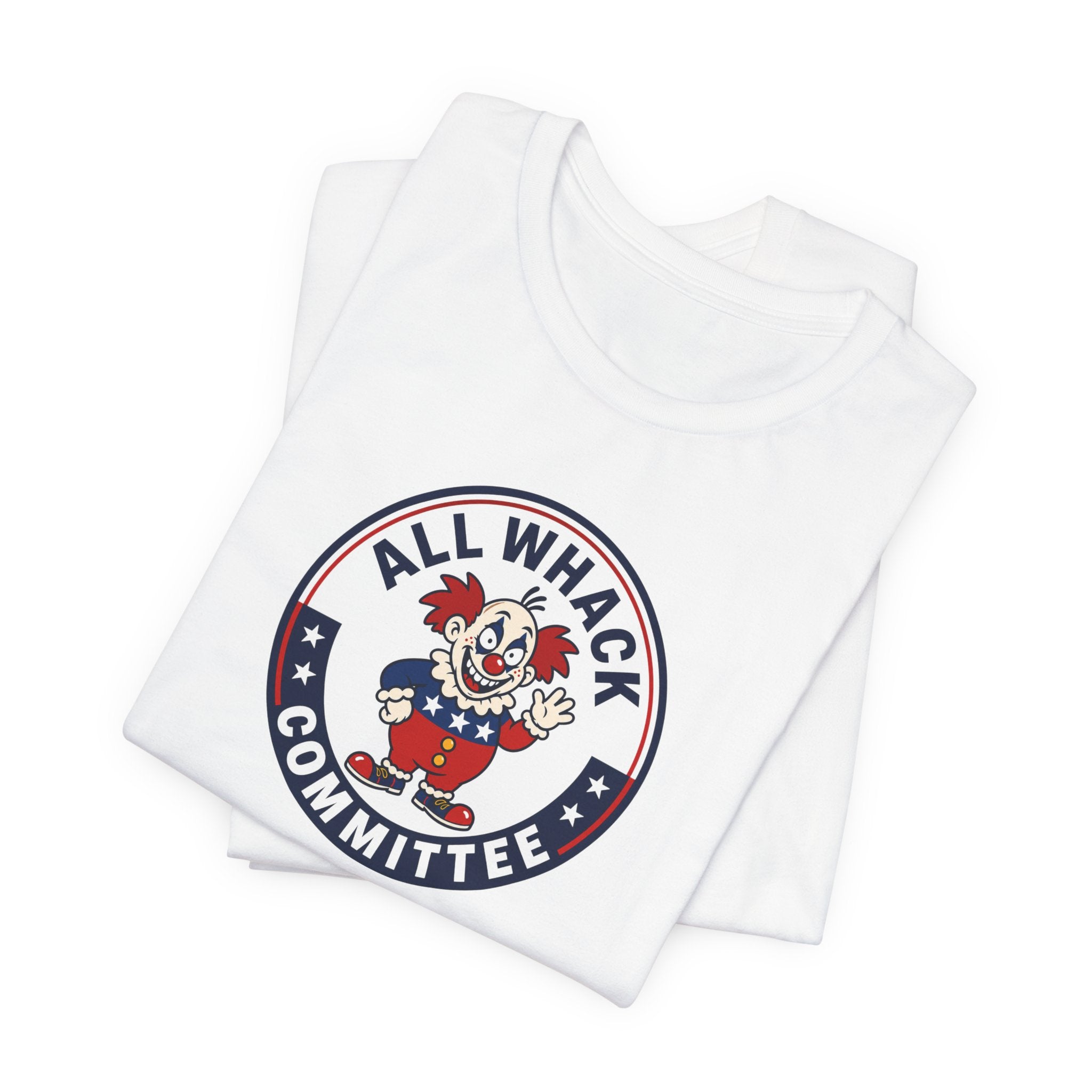 All Whack Committee political T‑Shirt